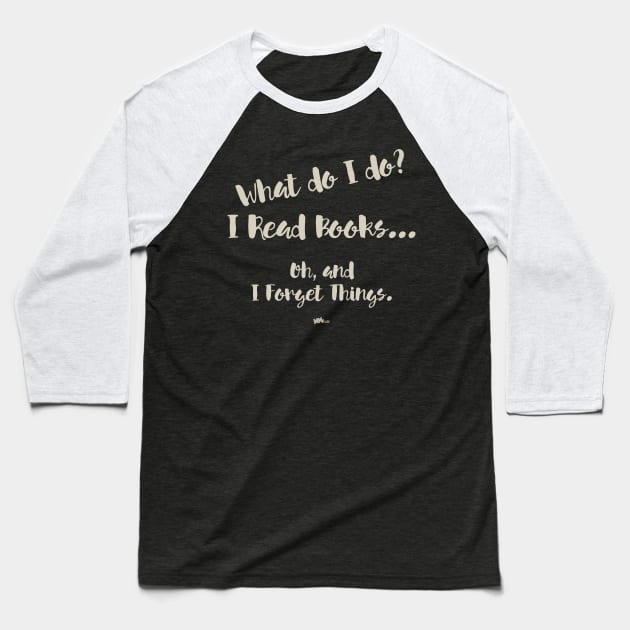 I Read Books-text Baseball T-Shirt by NN Tease